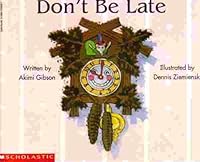 Don't be late (Beginning literacy) 059027564X Book Cover