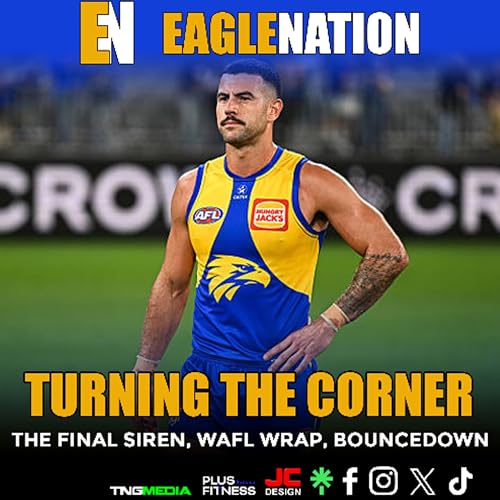 EAGLENATION - S8 - Ep 26 : Turning the Corner