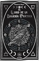 El Libro de la Brujeria Practica 6071441218 Book Cover
