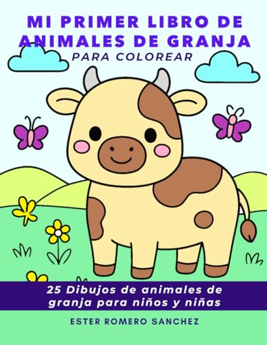 Mi primer libro de animales de granja para colorear: 25 dibujos de animales de granja para niños y niñas