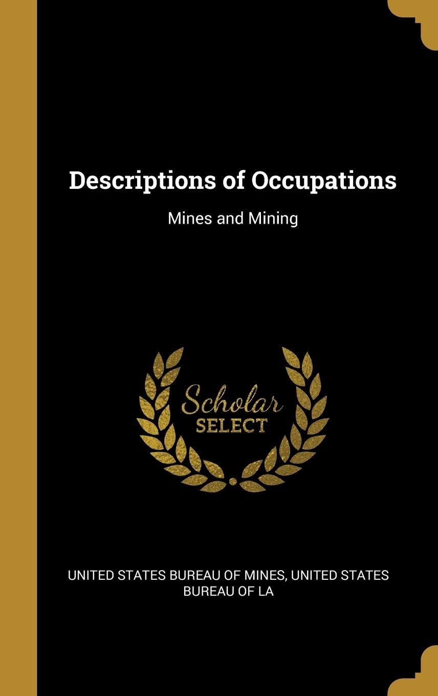 Descriptions of Occupations: Mines and Mining