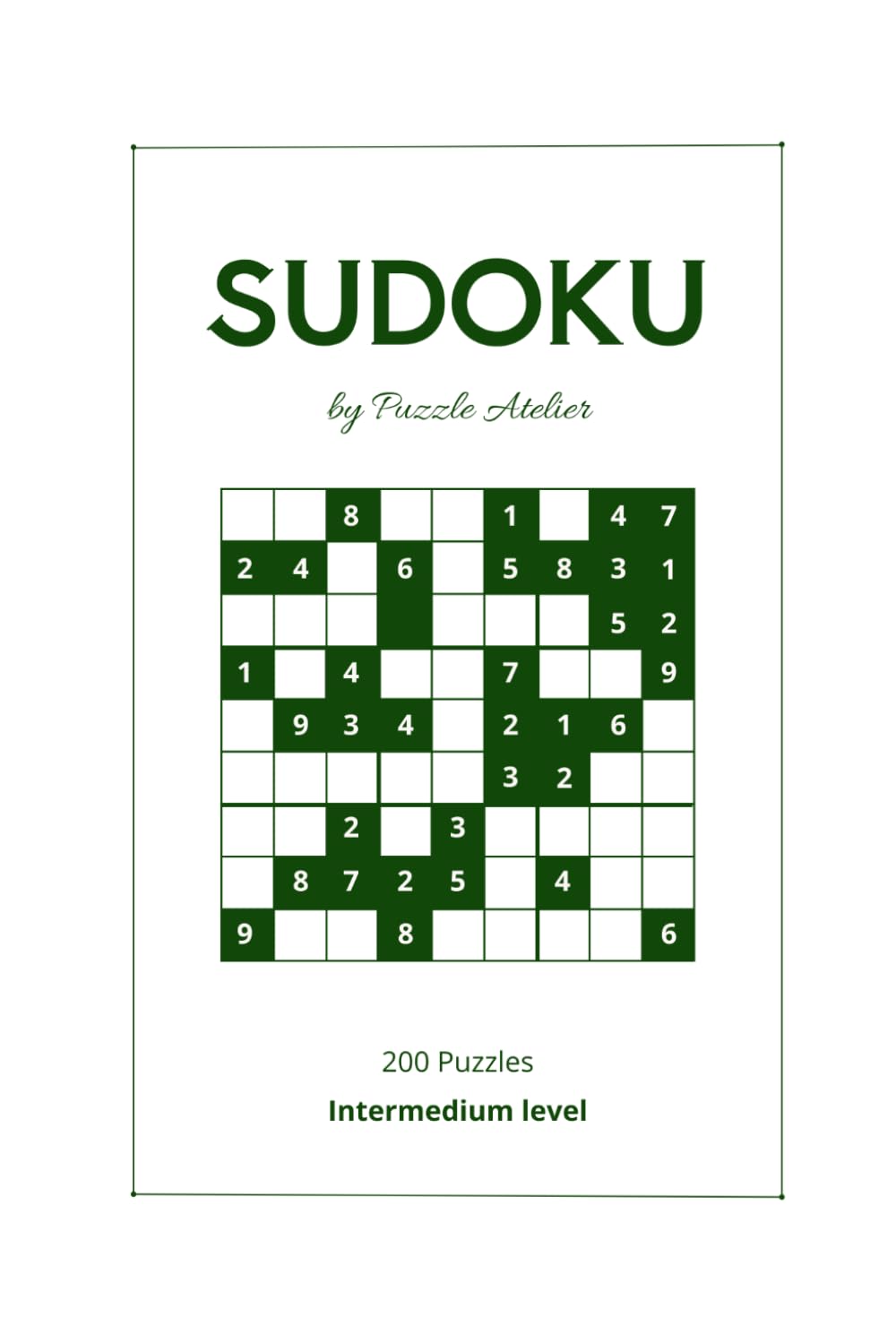 Sudoku: 200 Intermediate Puzzles for Adults: A Relaxing & Aesthetic Brain Game Book