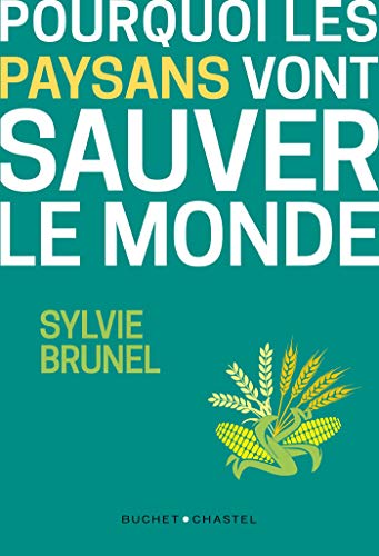 Télécharger Pourquoi les paysans vont sauver le monde PDF Ebook En Ligne