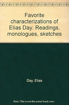 Unknown Binding Favorite characterizations of Elias Day: Readings, monologues, sketches Book