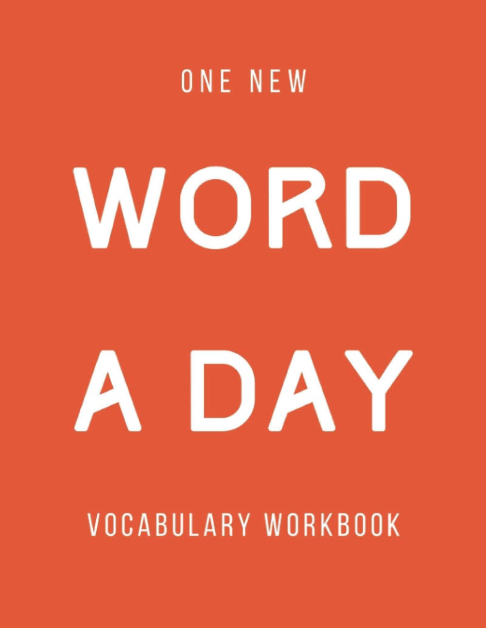 One New Word A Day Vocabulary Workbook: Notebook for learning words for kids and adults