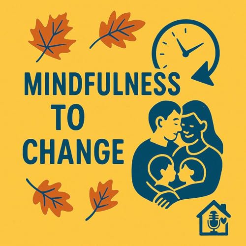 Mindfulness To Change