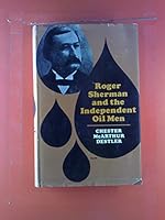 Roger Sherman and the Independent Oil Men 0801401054 Book Cover