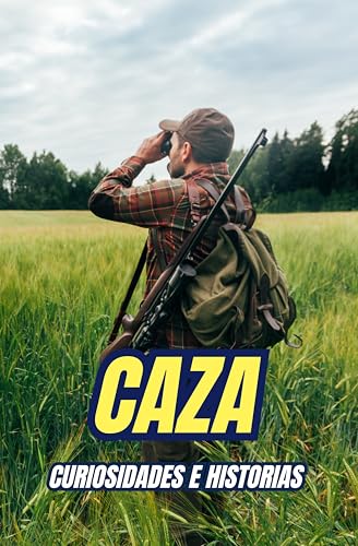 Caza : Curiosidades e Historias