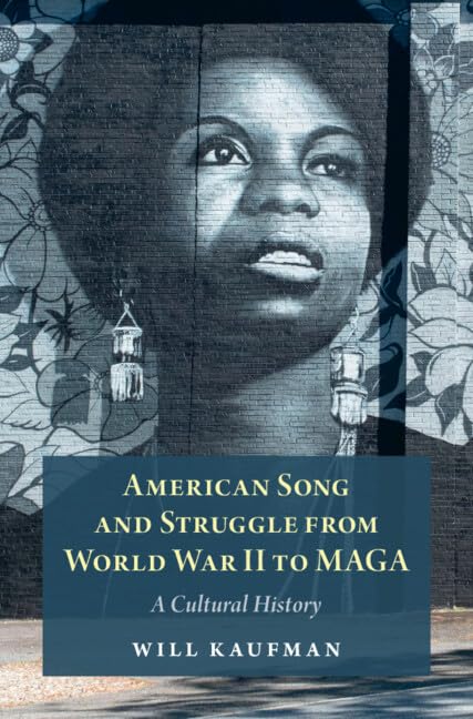 American Song and Struggle from World War II to MAGA: A Cultural History