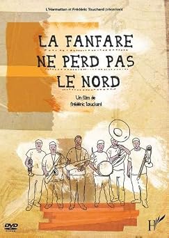 LA FANFARE NE PERD PAS LE NORD