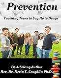 Prevention: Teaching Teens to Say No to Drugs
