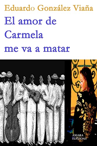 El amor de Carmela me va a matar (Spanish Edition)