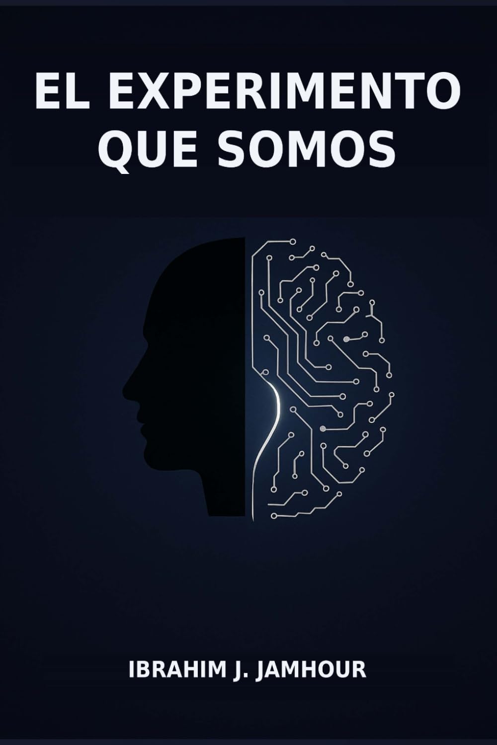 EL EXPERIMENTO QUE SOMOS: REFLEXIONES SOBRE HUMANOS, MÁQUINAS Y EL FUTURO COMÚN