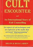 Cult Encounter And An International Story Of Exit Counselling 0646311549 Book Cover