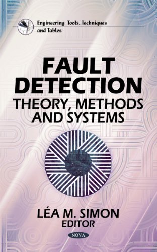 Fault Detection: Theory, Methods and Systems (Engineering Tools, Techniques and Tables) view 2
