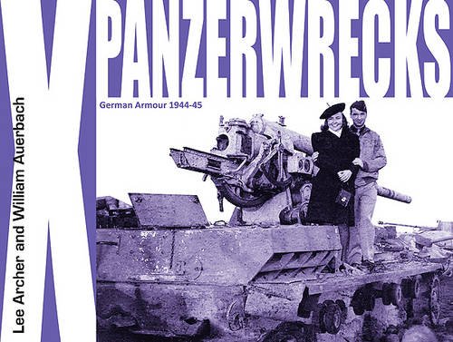 Amazon | Panzerwrecks X: German Armour 1944-45 | Archer, Lee
