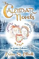 The Calendar Novels: The Winter Collection 1955354162 Book Cover