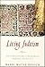 Living Judaism: The Complete Guide to Jewish Belief, Tradition, and Practice