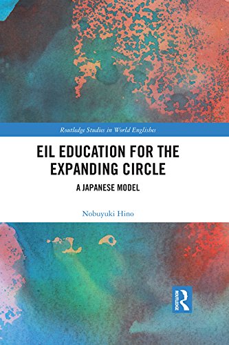 EIL Education for the Expanding Circle: A Japanese Model (Routledge Studies in World Englishes)