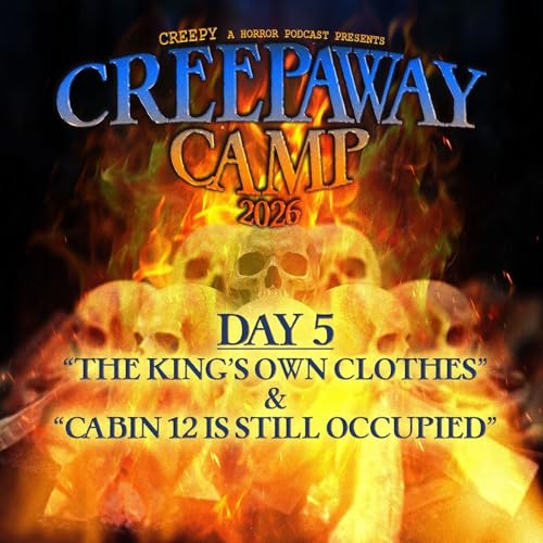 Day 5 - The King's Own Clothes & Cabin 12 Is Still Occupied