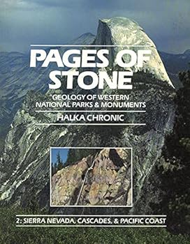Paperback Pages of Stone: Geology of Western National Parks and Monuments : Sierra Nevada, Cascades and Pacific Coast Book