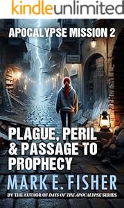 Apocalypse Mission 2: Plague, Peril, and Passage to Prophecy