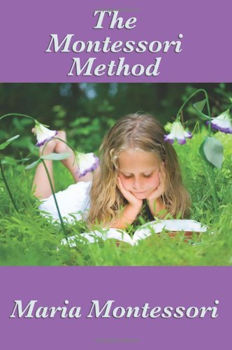 The Montessori Method by Maria Montessori (2009-03-26)