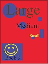 Large, Medium, Small: Small (book 3) (Large,medium,small) (English Edition)