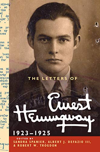 The Letters of Ernest Hemingway: Volume 2, 1923–1925 (The Cambridge Edition of the Letters of Ernest Hemingway)