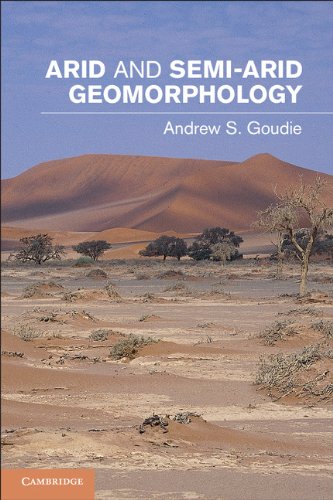 Arid and Semi-Arid Geomorphology      1st Edition, Kindle Edition