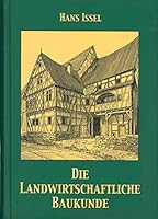 Die landwirtschaftliche Baukunde. Bauernhäuser und Bauerngehöfte. 3826209036 Book Cover