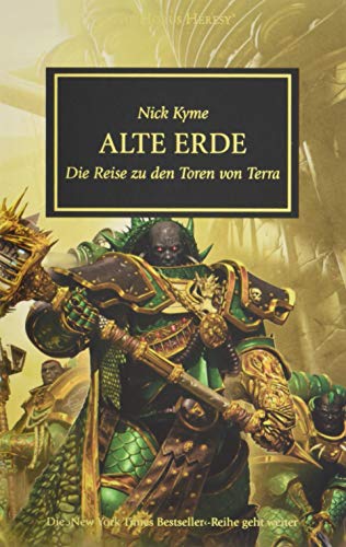 Horus Heresy - Alte Erde: Die Reise zu den Toren von Terra Horus Heresy - Alte Erde: Die Reise zu den Toren von Terra