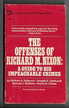 The Offenses of Richard M. Nixon: A Guide for the People of the United States of America,