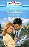 Fantasy Woman (Harlequin Presents #972) 0373109725 Book Cover