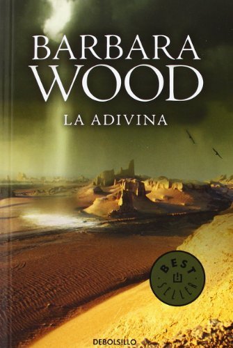 La Adivina The Divining Spanish Edition By Barbara Wood 2013-06-13 La Adivina The Divining Spanish Edition By Barbara Wood 2013-06-13