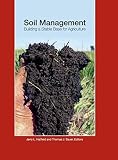 Soil Management: Building a Stable Base for Agriculture (ASA, CSSA, and SSSA Books)