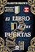 El libro de las puertas: Algunas puertas no deberían abrirse nunca... (Grandes Novelas)