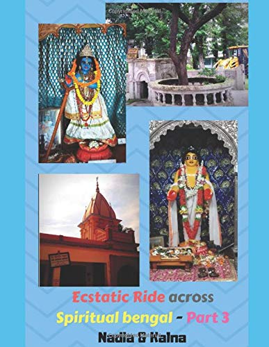 An ecstatic ride across ancient spiritual Bengal (Colored version) - Part 3: Nadia & Kalna Archives: From the owners of the Gaudiya treasures of Bengal