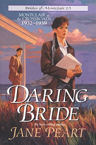 Daring Bride: Montclair at the Crossroads 1932-1939 (Brides of Montclair Book 13)