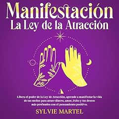 Manifestación La Ley de la Atracción [Manifestation the Law of Attraction] Audiolibro Por Sylvie Martel arte de portada