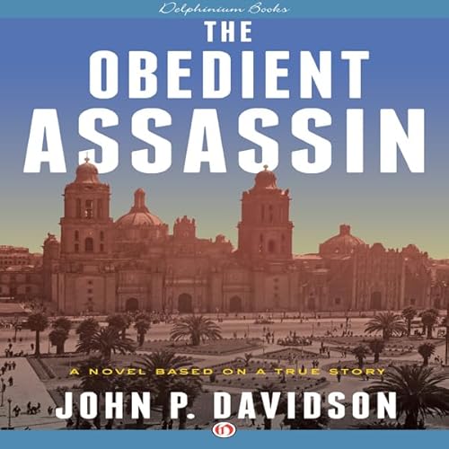 The Obedient Assassin Audiolivro Por John P. Davidson capa
