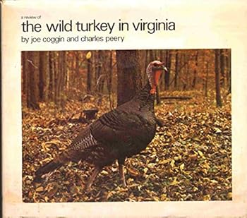 Unknown Binding The wild turkey in Virginia Book