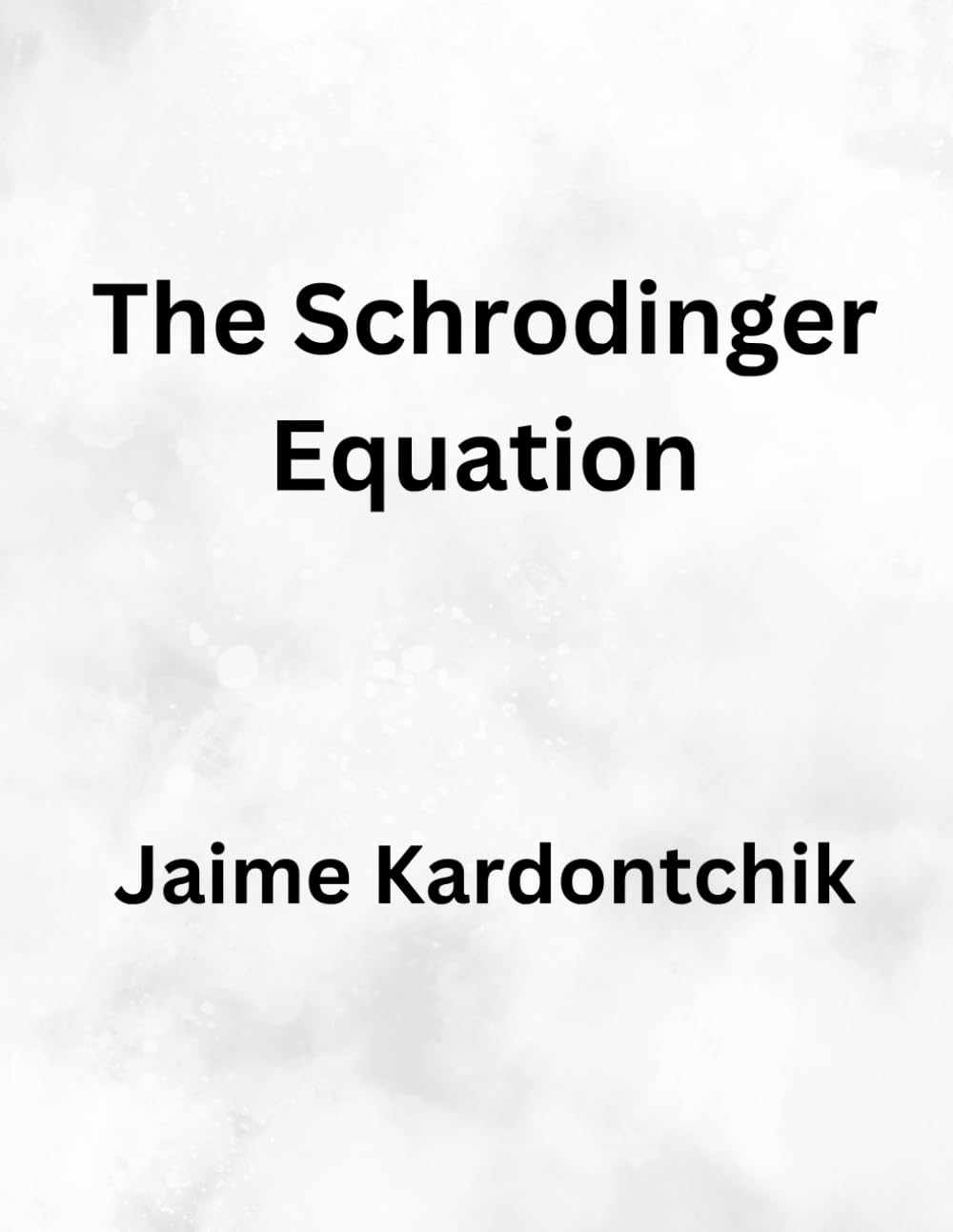 The Schrodinger Equation