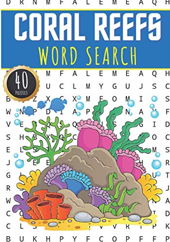 Coral Reefs Word Search: 40 Puzzles with Word Scramble | Challenging Book for Adults, Kids and Seniors | More Than 300 words on Coral Barrier Of ... Ocean Tropical Reef and Sea Life Vocaburaly