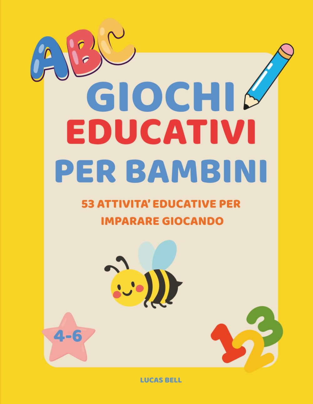 Giochi educativi per bambini: 53 attività educative per imparare giocando