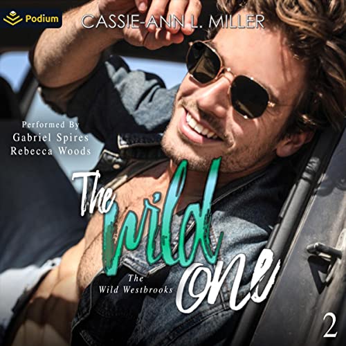The Wild One Audiolibro Por Cassie-Ann L. Miller arte de portada