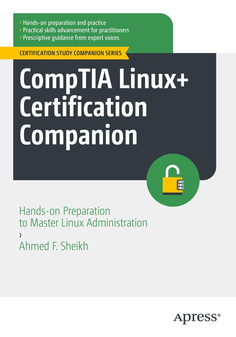 CompTIA Linux+ Certification Companion: Hands-on Preparation to Master Linux Administration (Certification Study Companion Series)