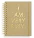 Ban.do 17 Month 2019-2020 Medium Daily Planner with Weekly & Monthly Views, 8" x 6.5", Dated August 2019 - December 2020, I Am Very Busy (Gold Glitter)