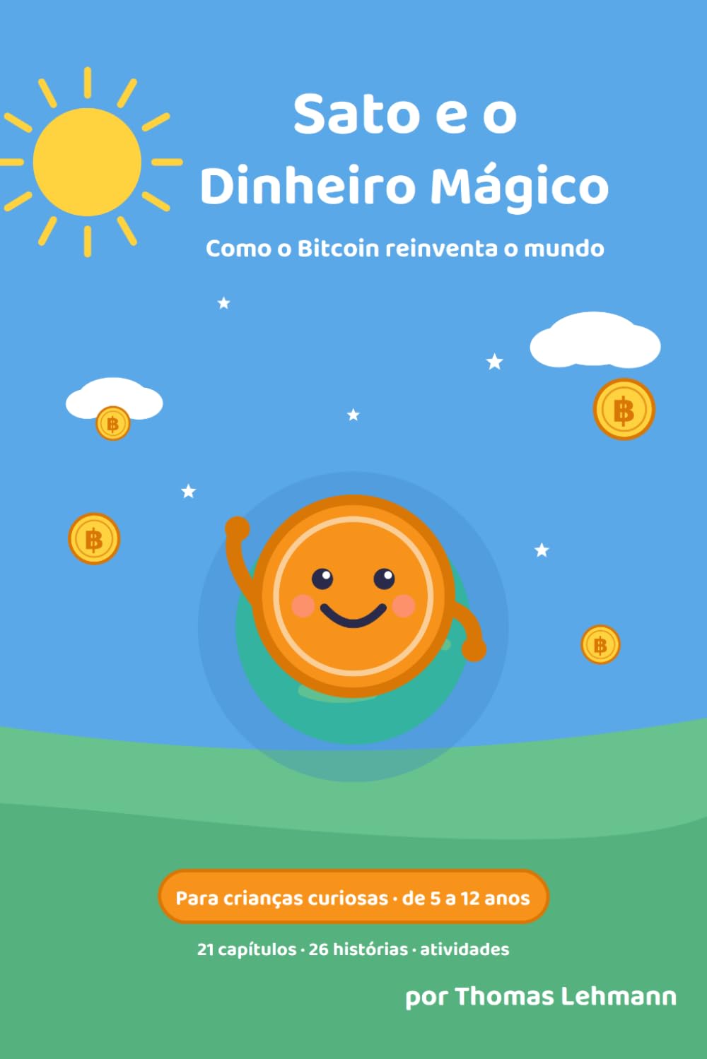 Sato e o Dinheiro Mágico: Como o Bitcoin reinventa o mundo