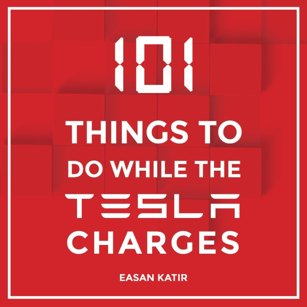 101 Things to Do while the Tesla Charges: A great gift for your Tesla friends!